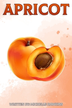 Paperback Apricot: Fun Facts on Fruits and Vegetables Book