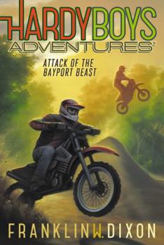 Attack of the Bayport Beast - Book #14 of the Hardy Boys Adventures