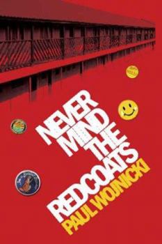 Paperback Never Mind The Redcoats: A Butlins Novel Book