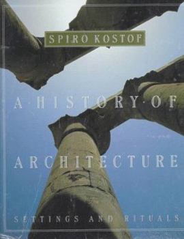 Hardcover A History of Architecture: Settings and Rituals Book