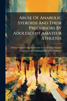 Abuse Of Anabolic Steroids And Their Precursors By Adolescent Amateur Athletes