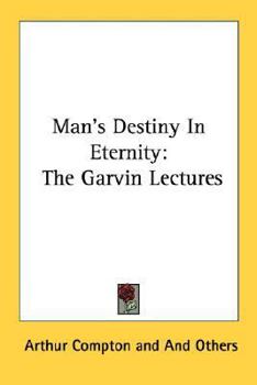 Paperback Man's Destiny In Eternity: The Garvin Lectures Book