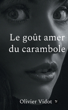 Paperback Le gout amer du carambole [French] Book