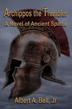 Paperback Archippos the Trembler: A Novel of Ancient Sparta Book