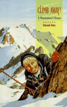 Paperback Climb Away!: A Mountaineer's Dream Book