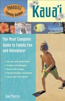 Paperback Paradise Family Guide Kauai: The Most Complete Guide to Family Fun and Adventure Book
