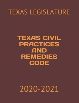 Paperback TEXAS CIVIL PRACTICES AND REMEDIES CODE: 2020-2021 Book
