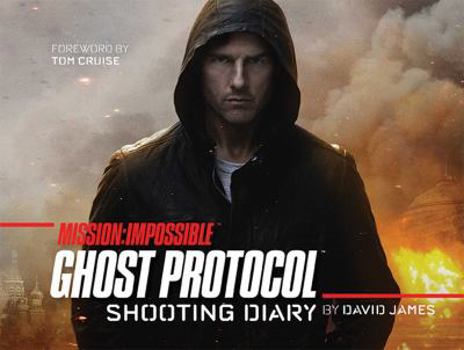 Hardcover Mission: Impossible Ghost Protocol: Shooting Diary Book