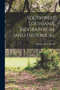 Paperback Southwest Louisiana, Biographical and Historical Book