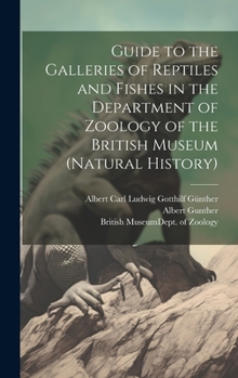 Hardcover Guide to the Galleries of Reptiles and Fishes in the Department of Zoology of the British Museum (Natural History) Book