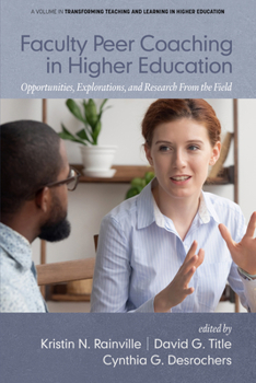 Paperback Faculty Peer Coaching in Higher Education: Opportunities, Explorations, and Research from the Field Book