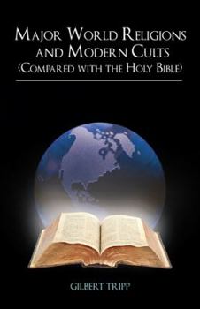 Paperback Major World Religions and Modern Cults (Compared with the Holy Bible) Book