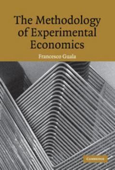 Hardcover The Methodology of Experimental Economics Book