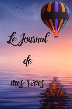 Paperback Le Journal de mes R?ves: L'attrapeur de R?ves [French] Book