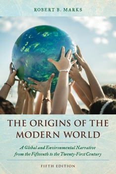 Paperback The Origins of the Modern World: A Global and Environmental Narrative from the Fifteenth to the Twenty-First Century Book