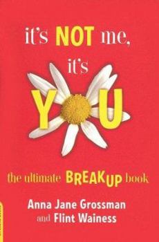Hardcover It's Not Me, It's You: The Ultimate Breakup Book