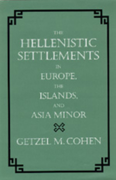 Hardcover The Hellenistic Settlements in Europe, the Islands, and Asia Minor: Volume 17 Book