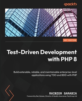 Paperback Test-Driven Development with PHP 8: Build extensible, reliable, and maintainable enterprise-level applications using TDD and BDD with PHP Book