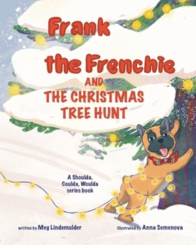 Paperback Frank the Frenchie and the Christmas Tree Hunt Book