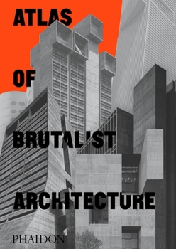 Hardcover Atlas of Brutalist Architecture: Classic Format Book