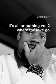 Paperback It's all or nothing vol 2 where the love go Book