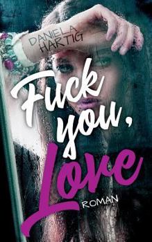 Paperback Fuck you, Love [German] Book