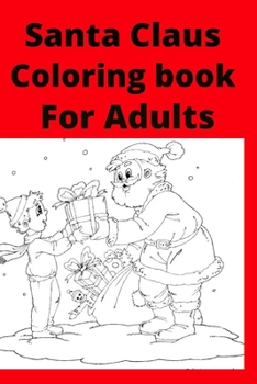 Santa Claus Coloring book For Adults