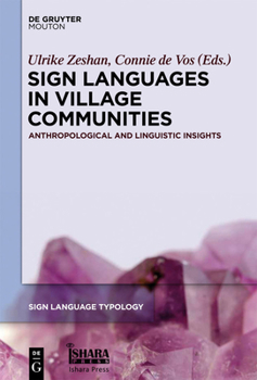 Hardcover Sign Languages in Village Communities: Anthropological and Linguistic Insights Book