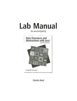 Paperback Lab Manual to Accompany Data Structures & Abstractions with Java Book