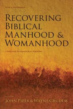 Paperback Recovering Biblical Manhood & Womanhood: A Response to Evangelical Feminism Book