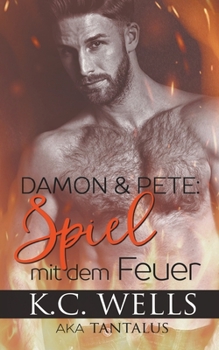 Paperback Damon & Pete: Spiel mit dem Feuer [German] Book