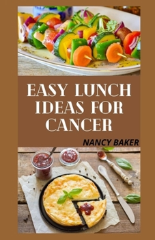 Paperback Easy Lunch Ideas for Cancer Book
