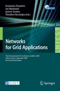 Paperback Networks for Grid Applications: Third International ICST Conference, GridNets 2009 Athens, Greece, September 8-9, 2009 Revised Selected Papers Book