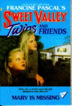 Mary is missing - Book #36 of the Sweet Valley Twins