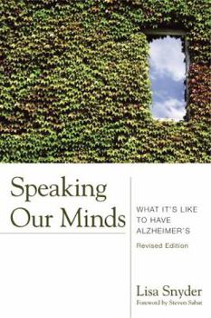 Paperback Speaking Our Minds: What It's Like to Have Alzheimer's Book