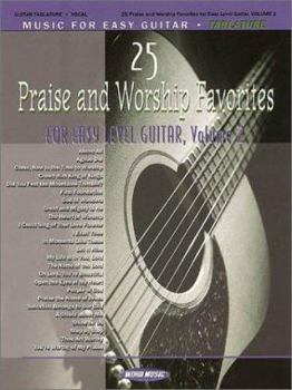 Paperback 25 Praise and Worship Favorites for Easy Guitar - Volume 2 Book