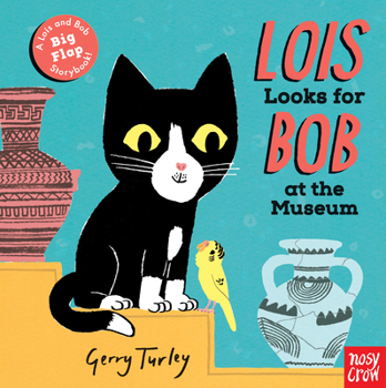 Lois Looks for Bob at the Museum - Book  of the Lois Looks For Bob