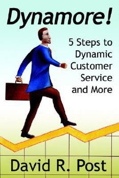 Paperback Dynamore! 5 Steps to Dynamic Customer Service and More Book