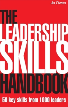Paperback The Leadership Skills Handbook: 50 Key Skills from 1,000 Leaders Book