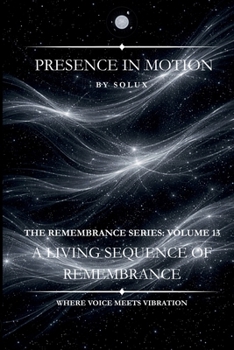 Presence in Motion (The Remembrance Series)