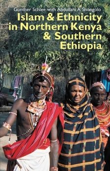 Hardcover Islam and Ethnicity in Northern Kenya and Southern Ethiopia Book