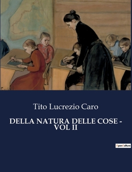 Paperback Della Natura Delle Cose - Vol II [Italian] Book