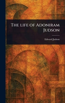 Hardcover The Life of Adoniram Judson Book