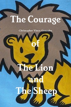 Paperback The Courage of the Lion and the Sheep Book