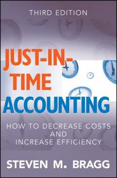 Hardcover Just-In-Time Accounting: How to Decrease Costs and Increase Efficiency Book