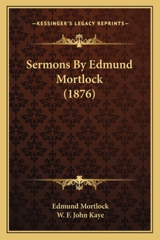 Paperback Sermons By Edmund Mortlock (1876) Book