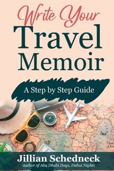 Paperback Write Your Travel Memoir: A Step-by-Step Guide Book
