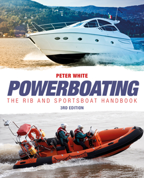 Paperback Powerboating: The Rib & Sportsboat Handbook: Handling Ribs & Sportsboats Book