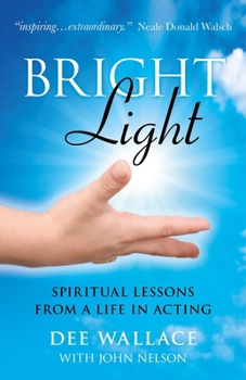 Paperback Bright Light: Spiritual Lessons from a Life in Acting Book