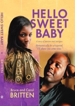 Paperback Hello Sweet Baby: A Story of Passion and Intrigue Book